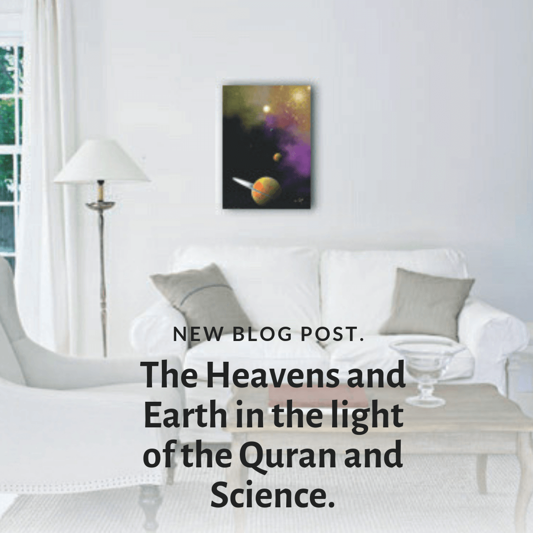 Home Decor - The Heavens and Earth in the light of the Quran and Science.